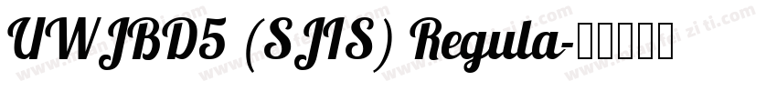 UWJBD5 (SJIS) Regula字体转换